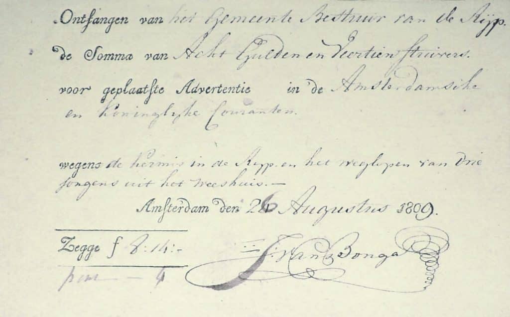 Kwitantie uit 1809 Kà 'acht gulden en veertien stuivers'. Voor een advertentie in de Amsterdamse en Koninklijke Couranten wegens de kermis in De Rijp. En het weglopen van drie jongens uit het weeshuis.